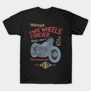 Two wheels forever T-Shirt